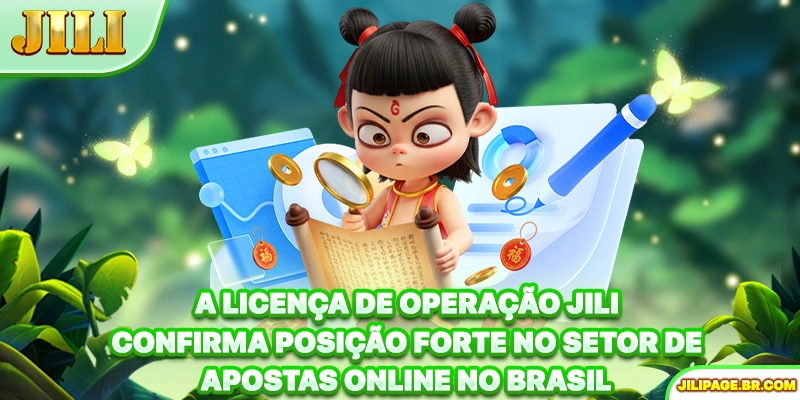 A Licença de operação JILI confirma posição forte no setor de apostas online no Brasil