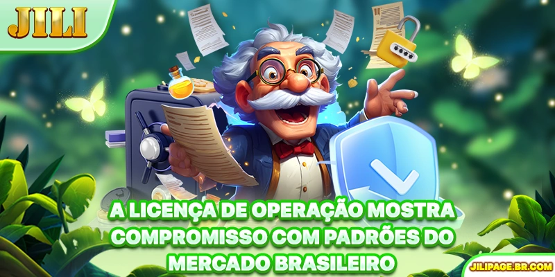 A Licença de operação mostra compromisso com padrões do mercado brasileiro