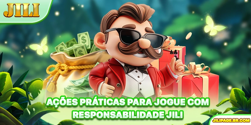 Ações práticas para Jogue com responsabilidade JILI