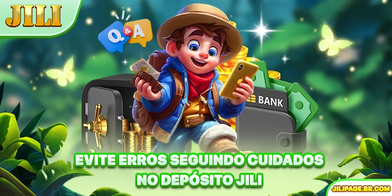 Evite erros seguindo cuidados no Depósito JILI