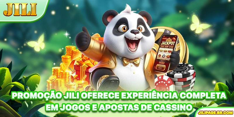 Promoção JILI oferece experiência completa em jogos e apostas de cassino