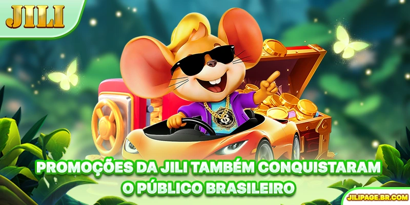 Promoções da JILI também conquistaram o público brasileiro