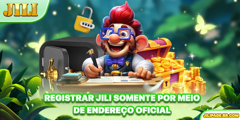 Registrar JILI somente por meio de endereço oficial