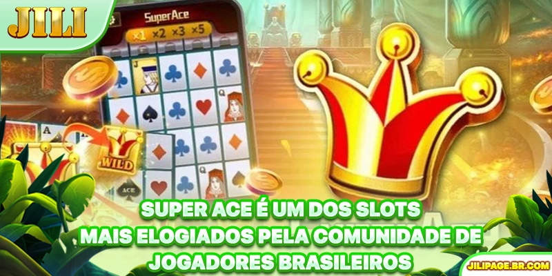 Super Ace é um dos slots mais elogiados pela comunidade de jogadores brasileiros