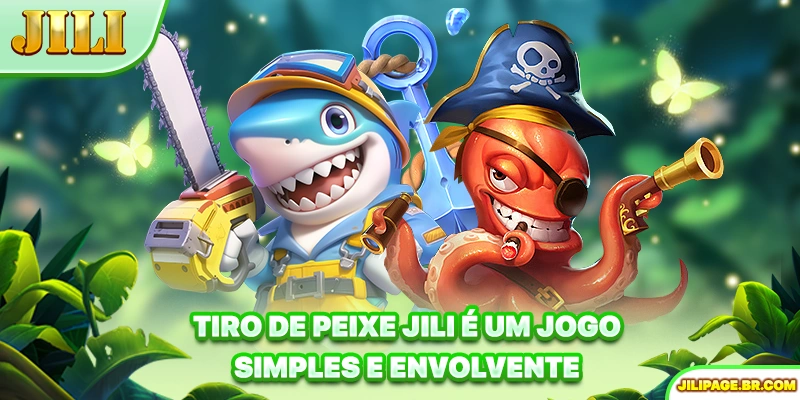Tiro de peixe JILI é um jogo simples e envolvente